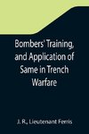 Bombers' Training, and Application of Same in Trench Warfare
