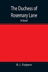 The Duchess of Rosemary Lane A Novel