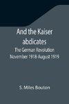 And the Kaiser abdicates