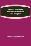 Extracts Relating to Mediaeval Markets and Fairs in England