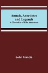 Annals, Anecdotes and Legends