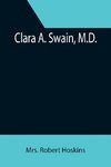 Clara A. Swain, M.D.