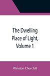The Dwelling Place of Light, Volume 1