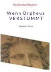 Wenn Orpheus Verstummt