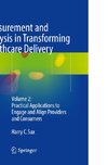 Measurement and Analysis in Transforming Healthcare Delivery