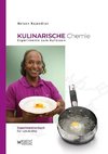 Kulinarische Chemie. Experimente zum Aufessen