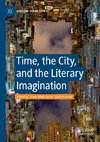 Time, the City, and the Literary Imagination