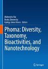 Phoma: Diversity, Taxonomy, Bioactivities, and Nanotechnology