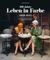 100 Jahre Leben in Farbe