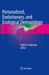 Personalized, Evolutionary, and Ecological Dermatology