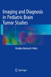 Imaging and Diagnosis in Pediatric Brain Tumor Studies