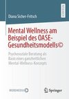 Mental Wellness am Beispiel des OASE-Gesundheitsmodells©