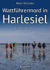 Wattführermord in Harlesiel. Ostfrieslandkrimi