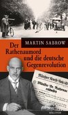 Der Rathenaumord und die deutsche Gegenrevolution