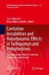 Cavitation Instabilities and Rotordynamic Effects in Turbopumps and Hydroturbines