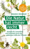 Die Natur hat immer recht