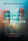 Sex, Drugs, and Radical Self-Expression