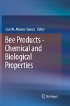 Bee Products - Chemical and Biological Properties