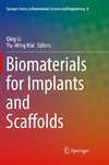 Biomaterials for Implants and Scaffolds