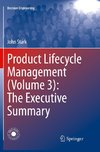 Product Lifecycle Management (Volume 3): The Executive Summary