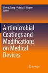 Antimicrobial Coatings and Modifications on Medical Devices