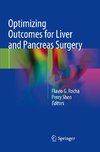 Optimizing Outcomes for Liver and Pancreas Surgery