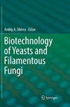 Biotechnology of Yeasts and Filamentous Fungi