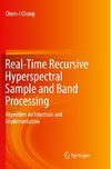 Real-Time Recursive Hyperspectral Sample and Band Processing