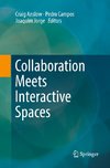 Collaboration Meets Interactive Spaces