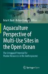 Aquaculture Perspective of Multi-Use Sites in the Open Ocean