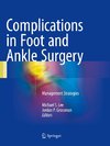 Complications in Foot and Ankle Surgery