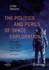 The Politics and Perils of Space Exploration