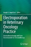 Electroporation in Veterinary Oncology Practice