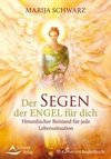 Der Segen der Engel für dich - Himmlischer Beistand für jede Lebenssituation