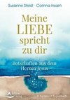 Meine Liebe spricht zu dir - Botschaften aus dem Herzen Jesus