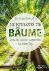 Die Botschaften der Bäume - Impulse unserer Gefährten für jeden Tag