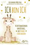 Ich bin ich! - 40 Affirmationen und Rituale, die Kinder stark machen