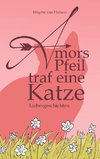 Amors Pfeil traf eine Katze