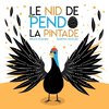 Le Nid de Pendo la Pintade