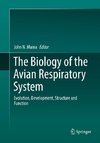 The Biology of the Avian Respiratory System