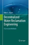 Decentralized Water Reclamation Engineering