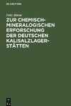 Zur chemisch-mineralogischen Erforschung der deutschen Kalisalzlagerstätten