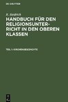 Handbuch für den Religionsunterricht in den oberen Klassen, Teil 1, Kirchengeschichte