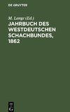 Jahrbuch des Westdeutschen Schachbundes, 1862