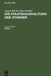 Die Staatshaushaltung der Athener, Band 1, Die Staatshaushaltung der Athener Band 1