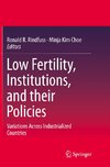 Low Fertility, Institutions, and their Policies