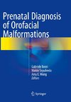 Prenatal Diagnosis of Orofacial Malformations