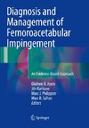 Diagnosis and Management of Femoroacetabular Impingement