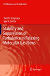 Stability and Suppression of Turbulence in Relaxing Molecular Gas Flows