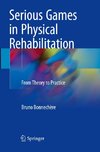 Serious Games in Physical Rehabilitation